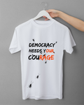 The "Democracy Needs Your Courage" Oversized Tee